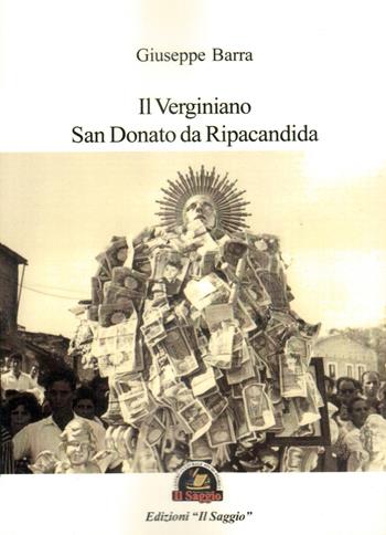 Il Verginiano San Donato da Ripacandida - Giuseppe Barra - Libro Edizioni Il Saggio 2019 | Libraccio.it