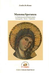 Mamma Speranza. La Madonna nera di Montevergine. Iconografia Storia Tradizione