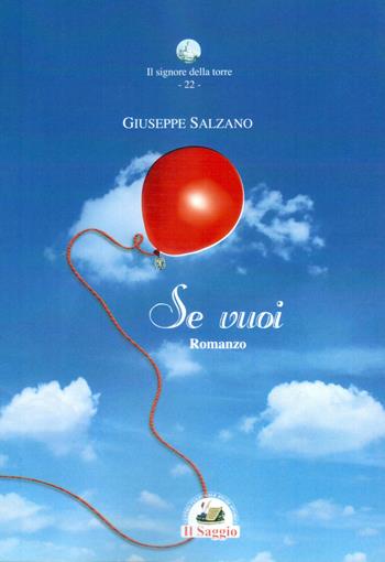 Se vuoi - Giuseppe Salzano - Libro Edizioni Il Saggio 2020, Il signore della torre | Libraccio.it