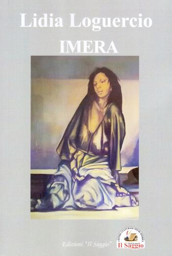 Imera - Lidia Loguercio - Libro Edizioni Il Saggio 2020 | Libraccio.it