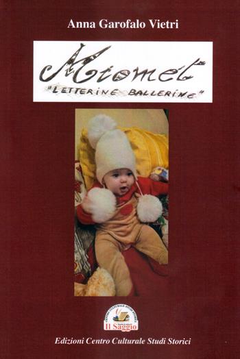Miomet. Letterine Ballerine - Anna Garofalo Vietri - Libro Edizioni Il Saggio 2021 | Libraccio.it