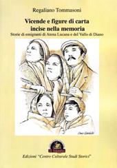 Vicende e figure di carta incise nella memoria. Storie di emigranti di Atena Lucana e del Vallo di Diano