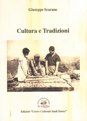 Cultura e tradizioni - Giuseppe Scarane - Libro Edizioni Il Saggio 2021 | Libraccio.it