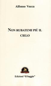 Non rubatemi più il cielo