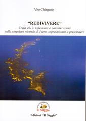 «Redivivere». Creta 2012: riflessioni e considerazioni sulla singolare vicenda di Piero, sopravvissuto a prescindere