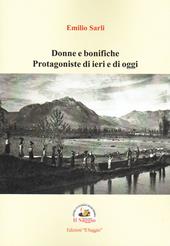 Donne e bonifiche. Protagoniste di ieri e di oggi