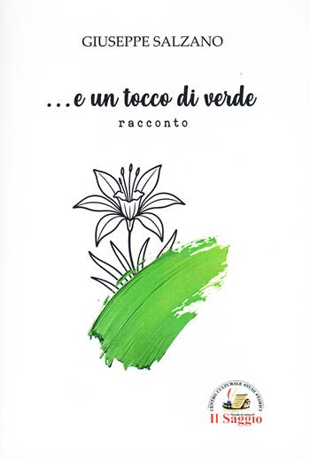 ... E un tocco di verde - Giuseppe Salzano - Libro Edizioni Il Saggio 2025 | Libraccio.it