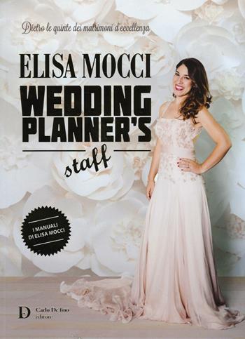Wedding planner's staff - Elisa Mocci - Libro Carlo Delfino Editore 2016 | Libraccio.it