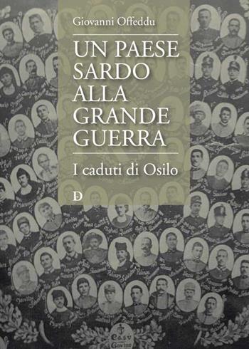 Un paese sardo alla Grande Guerra. I caduti di Osilo - Giovanni Offeddu - Libro Carlo Delfino Editore 2022, Storia | Libraccio.it