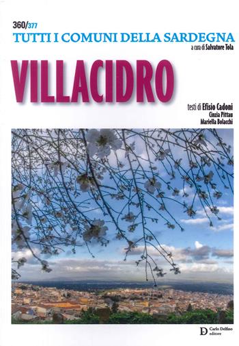 Villacidro. Tutti i comuni della Sardegna  - Libro Carlo Delfino Editore 2022 | Libraccio.it