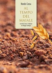 Al tempo del maiale. Comunità, lavoro e tradizioni nel villaggio Sardegna. Con Libro