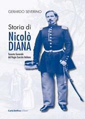Storia di Nicolò Diana. Tenente generale del Regio esercito italiano