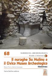 Il Nuraghe su Mulinu e il Civico Museo Archeologico