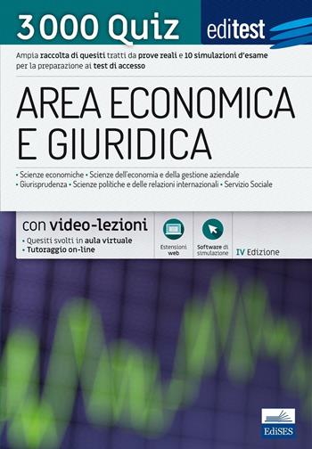 EdiTEST. Area economica e giuridica. 3000 quiz. Ampia raccolta di quesiti tratti da prove reali e 10 simulazioni d'esame per la preparazione ai test di accesso. Con software di simulazione  - Libro Edises 2017, EdiTEST. Ammissioni universitarie | Libraccio.it