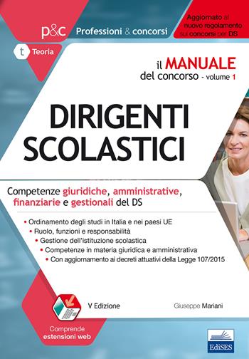 Il manuale del concorso per dirigente scolastico. Vol. 1: Competenze giuridiche, amministrative, finanziarie e gestionali del DS - Giuseppe Mariani - Libro Editest 2017 | Libraccio.it