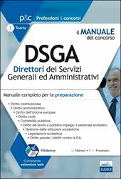 Il manuale del concorso. 2004 DSGA. Direttori dei servizi generali ed amministrativi. Manuale completo per la preparazione