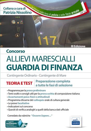 Concorso allievi marescialli Guardia di Finanza. Contingente ordinario-Contingente di mare. Teoria e test. Preparazione completa a tutte le fasi di selezione. Con Contenuto digitale per download e accesso online  - Libro Edises 2017, Carriere militari | Libraccio.it