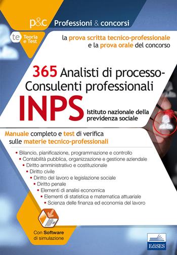 Concorso INPS 2017. 365 analisti di processo-consulenti professionali. Manuale completo e test di verifica sulle materie tecnico-professionali  - Libro Editest 2017, Professioni e concorsi | Libraccio.it