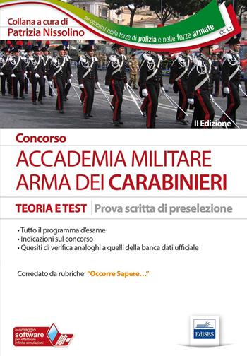 Concorso Accademia militare. Arma dei carabinieri. Teoria e test per la prova scritta di preselezione  - Libro Editest 2017 | Libraccio.it
