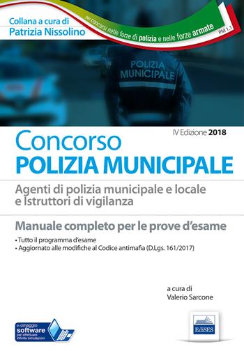 Concorso Polizia municipale. Agenti di polizia e locale e istruttori di vigilanza. Manuale completo per le prove d'esame  - Libro Edises 2018 | Libraccio.it