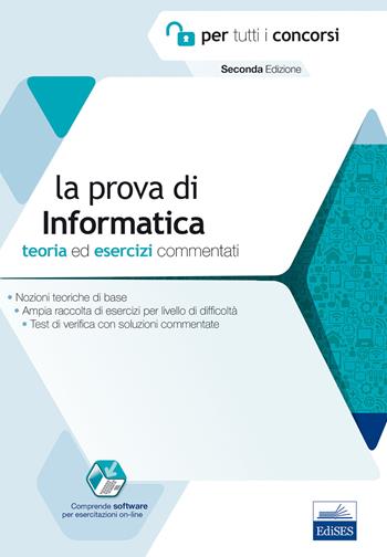 La prova di informatica per tutti i concorsi. Teoria ed esercizi commentati. per accesso online - Francesco Esposito - Libro Editest 2018, Per tutti i concorsi | Libraccio.it