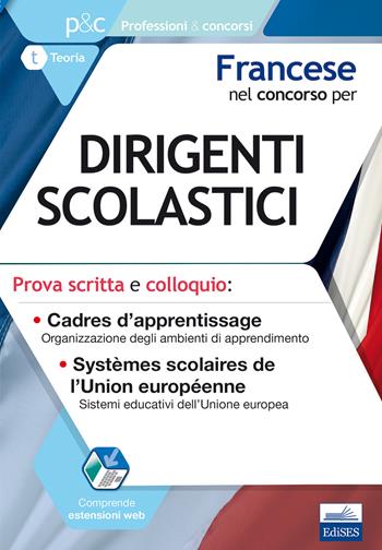 Francese nel concorso per dirigenti scolastici. Prova scritta e colloquio. Cadres d'apprentissage. Systèmes scolaires de l'Union européenne - Sara Mayol, Globalizing - Libro Editest 2017, Professioni e concorsi | Libraccio.it