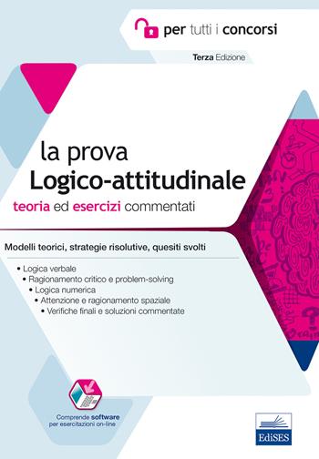 La prova a test logico-attitudinale. Teoria ed esercizi commentati. Manuale completo per tutti i concorsi. - Emiliano Barbuto, Fabio Biancalani - Libro Editest 2018, Per tutti i concorsi | Libraccio.it