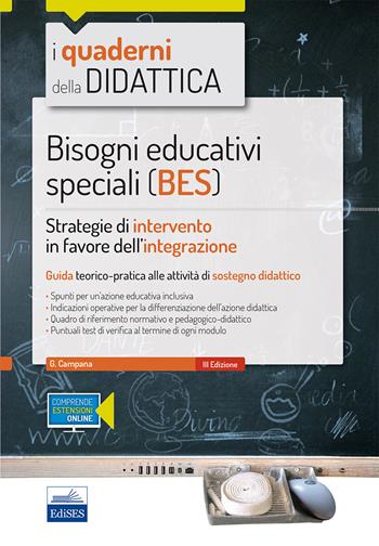 Bisogni educativi speciali (BES). Strategie di intervento in favore dell'integrazione. Con espansione online - Giovanni Campana - Libro Edises 2018, I quaderni della didattica | Libraccio.it