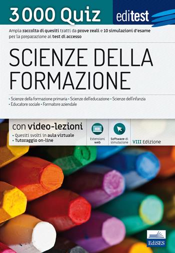 EdiTEST. Scienze della formazione. 3000 quiz. Ampia raccolta di quesiti tratti da prove reali e 10 simulazioni d'esame per la preparazione ai test di accesso. (fornito elettronicamente)  - Libro Editest 2018 | Libraccio.it