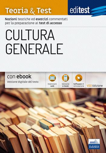 EdiTEST. Logica e cultura generale. Teoria & test. Nozioni teoriche ed esercizi commentati per la preparazione ai test di accesso. (fornito elettronicamente)  - Libro Editest 2018 | Libraccio.it