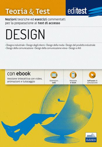 EdiTEST. Design. Teoria & test. Nozioni teoriche ed esercizi commentati per la preparazione ai test di accesso.  - Libro Editest 2018 | Libraccio.it