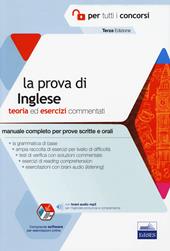 La prova di inglese per tutti i concorsi. Teoria ed esercizi commentati. Manuale completo per prove scritte e orali. Con software di simulazione