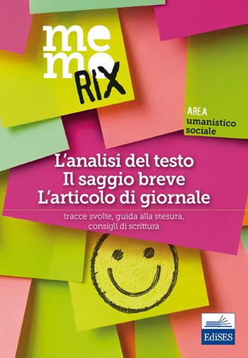 L'analisi del testo, il saggio breve, l'articolo di giornale. Tracce svolte, guida alla stesura, consigli di scrittura - Marianna Muzzica - Libro Edises 2018, Memorix | Libraccio.it