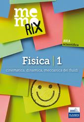 Fisica. Vol. 1: Cinematica, dinamica, meccanica dei fluidi.