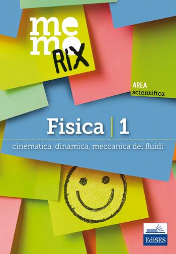 Fisica. Vol. 1: Cinematica, dinamica, meccanica dei fluidi. - Italo Guerriero - Libro Edises 2018, Memorix | Libraccio.it