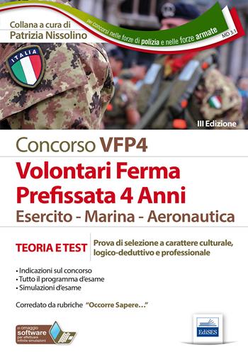 Concorsi per VFP 4. Volontari in ferma prefissata di quattro anni. Esercito, marina, aeronautica. Teoria e test. Con software di simulazione  - Libro Editest 2018, Per concorsi nelle forze di polizia e nelle forze armate | Libraccio.it