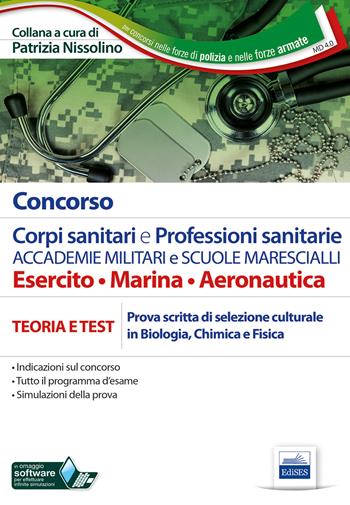 Concorso corpi sanitari e professioni sanitarie Accademie militari e Scuole Marescialli. Manuale per la prova scritta di selezione culturale in biologia, chimica e fisica. Con software di simulazione  - Libro Editest 2019, Per concorsi nelle forze di polizia e nelle forze armate | Libraccio.it