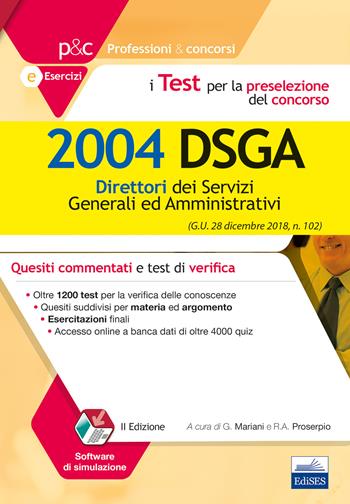 I test per la preselezione del concorso per 2004 DSGA. Quesiti commentati e test di verifica. Con software di simulazione - Giuseppe Mariani, Rosa Angela Proserpio - Libro Editest 2019, Professioni e concorsi | Libraccio.it