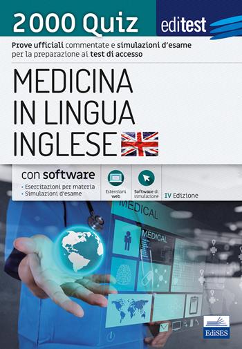EdiTEST. Medicina in lingua inglese. 2000 quiz. Prove ufficiali commentate e simulazioni d'esame per la preparazione ai test di ammissione  - Libro Editest 2019 | Libraccio.it