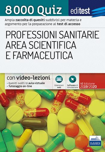 EdiTest Professioni sanitarie e Area scientifica e farmaceutica. 8000 Quiz.  - Libro Editest 2019 | Libraccio.it