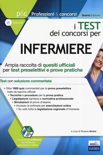 I test dei concorsi per infermiere. Ampia raccolta di quesiti ufficiali per test preselettivi e prove pratiche. Con software di simulazione  - Libro Editest 2019, Professioni e concorsi | Libraccio.it