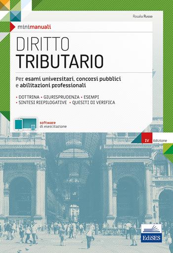 Diritto tributario. Per esami universitari, concorsi pubblici e abilitazioni professionali - Rosalia Russo - Libro Edises 2019, Mini manuali | Libraccio.it