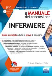 Il manuale dei concorsi per infermiere. Guida completa a tutte le prove di selezione