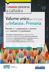 Volume unico per la scuola dell'infanzia e primaria. Manuale per la preparazione al concorso e per l'esercizio della professione. Con estensione online