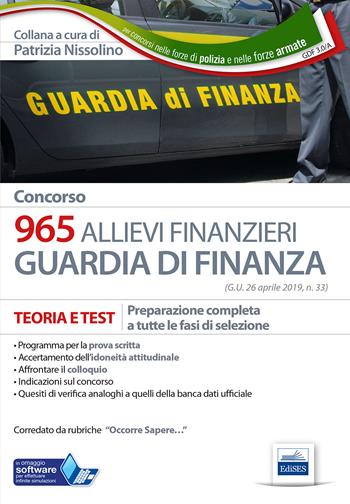 Concorso 965 allievi finanzieri nella Guardia di Finanza. Preparazione completa a tutte le fasi di selezione. Con software di simulazione  - Libro Edises 2019 | Libraccio.it