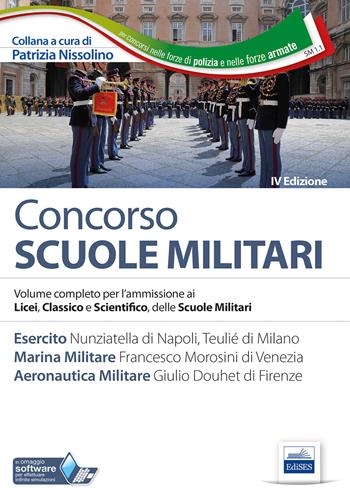 Concorso scuole militari. Esercito, marina, aeronautica. Manuale completo per l'ammissione ai Licei, classico e scientifico, delle scuole militari  - Libro Editest 2019 | Libraccio.it