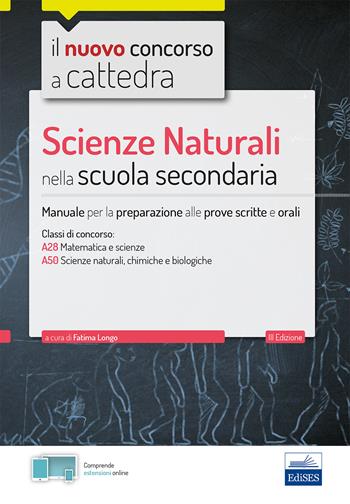 Scienze naturali nella scuola secondaria. Manuale per prove scritte e orali del concorso a cattedra classi A28, A50. Con software di simulazione  - Libro Editest 2019 | Libraccio.it