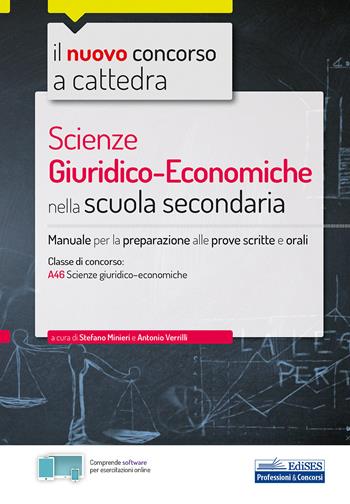 Il nuovo concorso a cattedra. Scienze giuridiche economiche nella Scuola secondaria. Manuale per la preparazione alle prove scritte e orali. per accesso online  - Libro Edises 2020, Concorso a cattedra | Libraccio.it