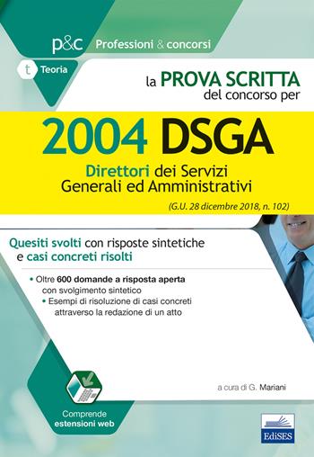 La prova scritta del concorso per 2004 DSGA. Quesiti svolti con risposte sintetiche e casi concreti risolti  - Libro Editest 2019, Professioni e concorsi | Libraccio.it