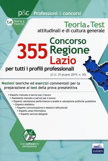 Concorso Regione Lazio. 355. Teoria e test attitudinali e di cultura generale. Per tutti i profili professionali. per download e accesso online: software di simulazione  - Libro Editest 2019, Professioni e concorsi | Libraccio.it